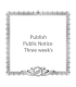 Publish a Public Notice Three Week's