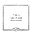 Publish a 3 week Public notice