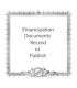 Emancipation Documents Record or Publish