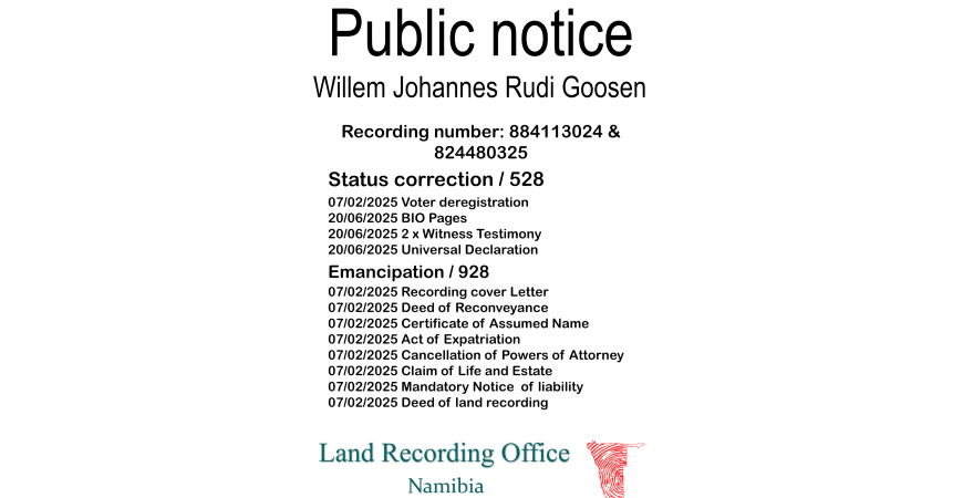 Public Notice Willem Johannes Rudi Goosen (c) Recording number 884113024 & 824480325